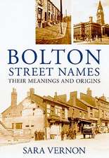 Bolton Street Names: Their Meanings and Origins