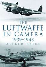 Price, D: The Luftwaffe in Camera