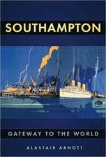 Southampton: Gateway to the World