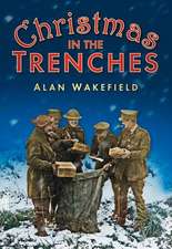 Christmas in the Trenches: An Anthology of Childhood Christmases