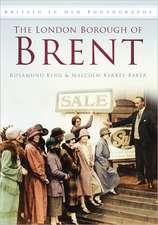 The London Borough of Brent in Old Photographs: Life in the East End