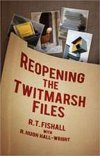 Reopening the Twitmarsh Files