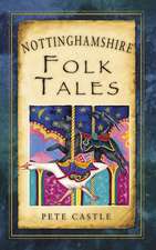 Nottinghamshire Folk Tales: A Guide to British Highwaymen and Highwaywomen