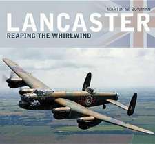 Lancaster: Reaping the Whirlwind