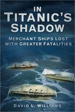 In Titanic's Shadow: The World's Worst Merchant Ship Disasters