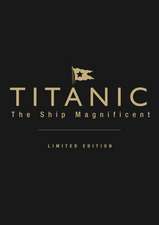 Titanic: The Ship Magnificent