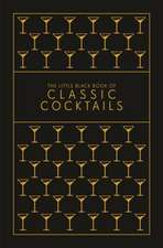 The Little Black Book of Classic Cocktails