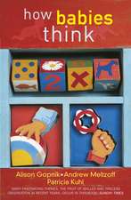 Gopnik, A: How Babies Think