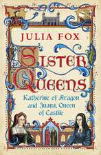 Fox, J: Sister Queens