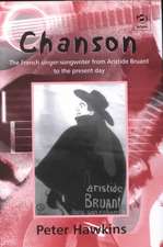 Chanson: The French Singer-Songwriter from Aristide Bruant to the Present Day