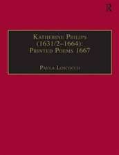 Katherine Philips (1631/2–1664): Printed Poems 1667: Printed Writings 1641–1700: Series II, Part Three, Volume 2