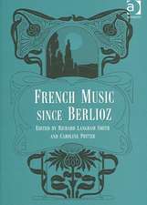 French Music Since Berlioz