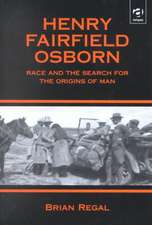 Henry Fairfield Osborn: Race and the Search for the Origins of Man