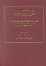 The Revival of Natural Law: Philosophical, Theological and Ethical Responses to the Finnis-Grisez School