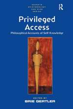 Privileged Access: Philosophical Accounts of Self-Knowledge