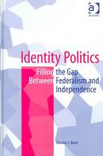 Identity Politics: Filling the Gap Between Federalism and Independence