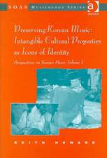 Perspectives on Korean Music: Volume 1: Preserving Korean Music: Intangible Cultural Properties as Icons of Identity