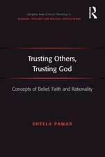 Trusting Others, Trusting God: Concepts of Belief, Faith and Rationality