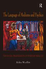 The Language of Mediums and Psychics: The Social Organization of Everyday Miracles