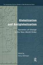 Globalization and Antiglobalization: Dynamics of Change in the New World Order