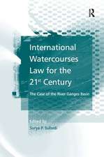 International Watercourses Law for the 21st Century: The Case of the River Ganges Basin