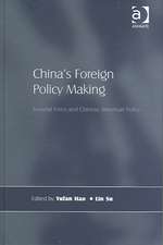 China's Foreign Policy Making: Societal Force and Chinese American Policy