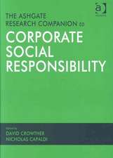 The Ashgate Research Companion to Corporate Social Responsibility