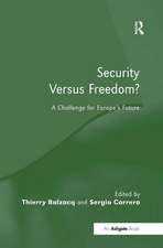 Security Versus Freedom?: A Challenge for Europe's Future