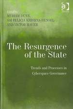 The Resurgence of the State: Trends and Processes in Cyberspace Governance