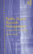 Public Sector Records Management: A Practical Guide