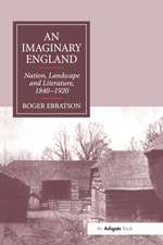 An Imaginary England: Nation, Landscape and Literature, 1840–1920