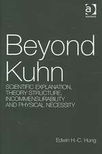 Beyond Kuhn: Scientific Explanation, Theory Structure, Incommensurability and Physical Necessity