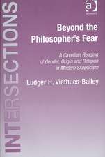 Beyond the Philosopher's Fear: A Cavellian Reading of Gender, Origin and Religion in Modern Skepticism