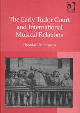 The Early Tudor Court and International Musical Relations