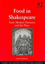 Food in Shakespeare: Early Modern Dietaries and the Plays