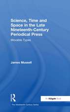 Science, Time and Space in the Late Nineteenth-Century Periodical Press: Movable Types