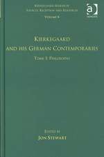 Volume 6, Tome I: Kierkegaard and His German Contemporaries - Philosophy