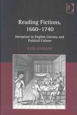 Reading Fictions, 1660-1740: Deception in English Literary and Political Culture