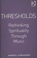 Thresholds: Rethinking Spirituality Through Music