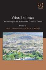 Vrbes Extinctae: Archaeologies of Abandoned Classical Towns