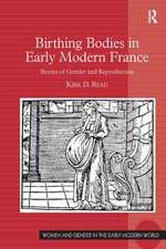 Birthing Bodies in Early Modern France: Stories of Gender and Reproduction