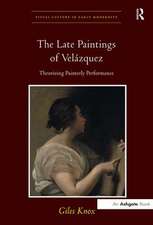 The Late Paintings of Velázquez: Theorizing Painterly Performance