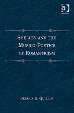 Shelley and the Musico-Poetics of Romanticism