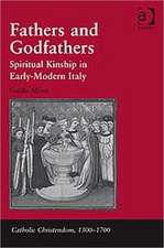 Fathers and Godfathers: Spiritual Kinship in Early-Modern Italy