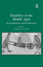 Disability in the Middle Ages: Reconsiderations and Reverberations