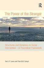 The Power of the Stranger: Structures and Dynamics in Social Intervention - A Theoretical Framework