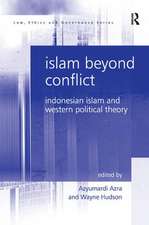 Islam Beyond Conflict: Indonesian Islam and Western Political Theory