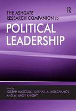 The Ashgate Research Companion to Political Leadership