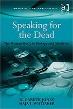 Speaking for the Dead: The Human Body in Biology and Medicine