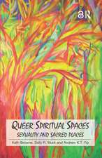 Queer Spiritual Spaces: Sexuality and Sacred Places